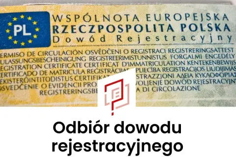 Fragment dokumentu "Dowód Rejestracyjny" z napisem "Odbiór dowodu rejestracyjnego".